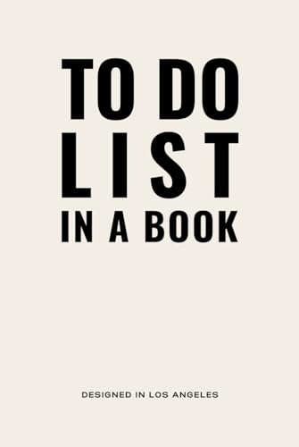 TO DO LIST IN A BOOK - Best Daily Planner for Enhanced Productivity, Focus, and Time Management - Includes New Hourly Appointment Schedule, Monthly ... Setting, Undated 6 x 9 (Hardcover - Cream)