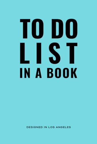 TO DO LIST IN A BOOK - Undated Daily Planner for Enhanced Productivity, Focus, and Time Management - Includes New Hourly Appointment Schedule, Monthly ... (6 x 9 Hardcover Day Planner - Aqua Blue)