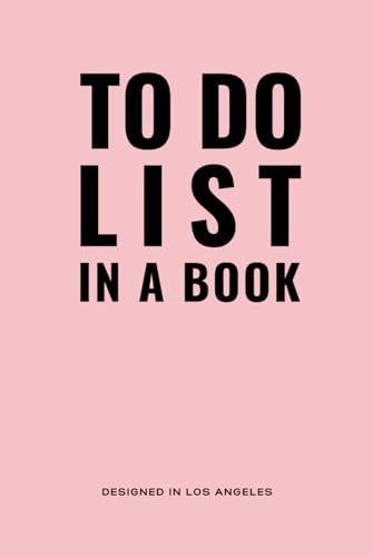 TO DO LIST IN A BOOK - Undated Daily Planner for Enhanced Productivity, Focus, and Time Management - Includes New Hourly Appointment Schedule, Monthly ... (6 x 9 Hardcover Day Planner - Blush Pink)