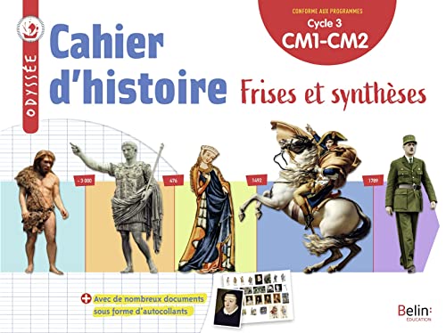 Odyssée cycle 3 - Cahier d'histoire: Frises et synthèses von BELIN EDUCATION
