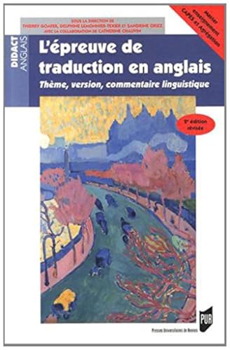 L'epreuve de traduction en anglais: Thème, version, commentaire linguistique von PU RENNES