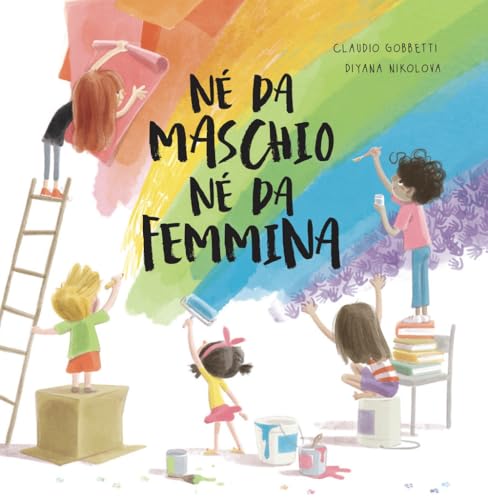 Né da maschio né da femmina. Ediz. a colori (Albi illustrati) von Pane e Sale