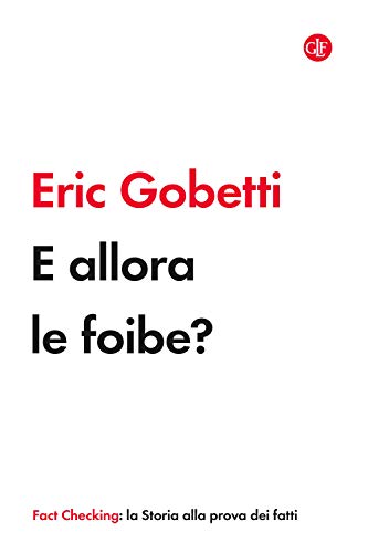 E allora le foibe? (I Robinson. Fact Checking) von Laterza