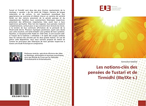 Les notions-clés des pensées de Tustarî et de Tirmidhî (IIIe/IXe s.) von ÉDITIONS UNIVERSITAIRES EUROPÉENNES