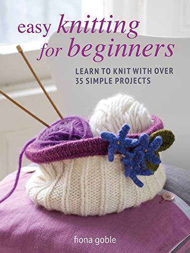 Easy Knitting for Beginners: Learn to knit with over 35 simple projects von Ryland Peters & Small