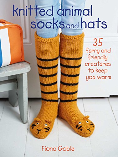 Knitted Animal Socks and Hats: 35 furry and friendly creatures to keep you warm von Cico