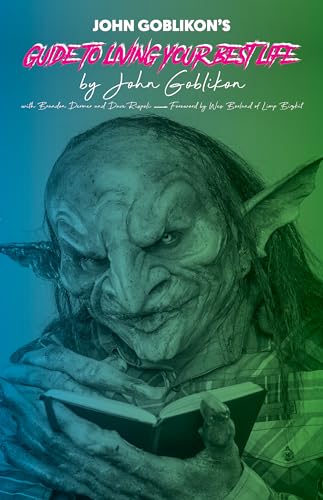 John Goblikon's Guide to Living Your Best Life