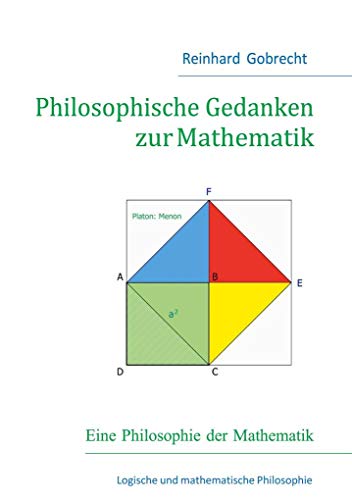 Philosophische Gedanken zur Mathematik: Eine Philosophie der Mathematik