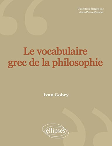 Le vocabulaire grec de la philosophie - 2e édition (Vocabulaire de)