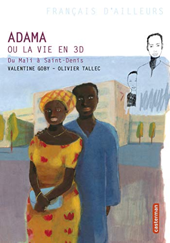 Français d'ailleurs: Adama ou la vie en 3D Français d'ailleurs: Adama ou la vie en 3D von CASTERMAN