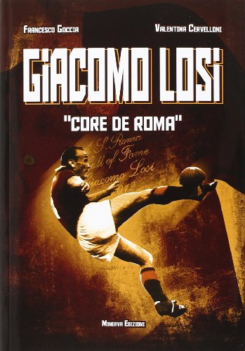 Giacomo Losi. Core de Roma (Sul filo di lana) von Minerva Edizioni