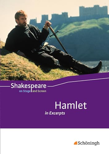 Shakespeare on Stage and Screen: Hamlet in Excerpts Textband: Hamlet in Excerpts: Schulbuch Shakespeare on Stage and Screen: Hamlet in Excerpts Textband: Hamlet in Excerpts: Schulbuch