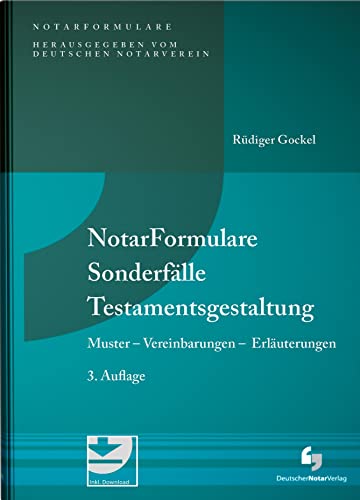 NotarFormulare Sonderfälle Testamentsgestaltung: Muster - Vereinbarungen - Erläuterungen, Buch inkl. Muster-Download NotarFormulare Sonderfälle Testamentsgestaltung: Muster - Vereinbarungen - Erläuterungen, Buch inkl. Muster-Download