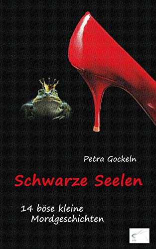 Schwarze Seelen: Mordsmäßige Geschichten