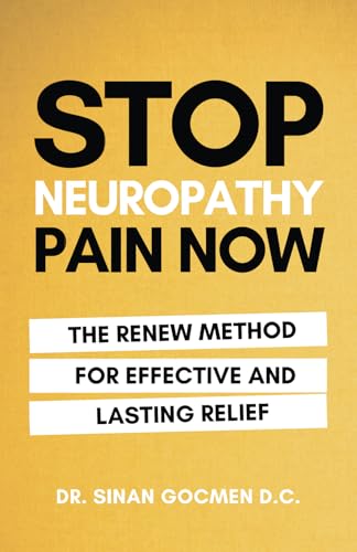 Stop Neuropathy Pain Now: The Renew Method for Effective and Lasting Relief von Spines