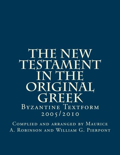 The New Testament in the Original Greek: Byzantine Textform 2005/2010 von CreateSpace Independent Publishing Platform