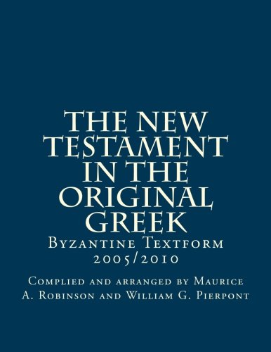 The New Testament in the Original Greek: Byzantine Textform 2005/2010