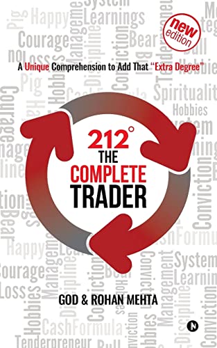 212° The Complete Trader: A Unique Comprehension to Add That "Extra Degree" 212° The Complete Trader: A Unique Comprehension to Add That "Extra Degree" von Notion Press, Inc