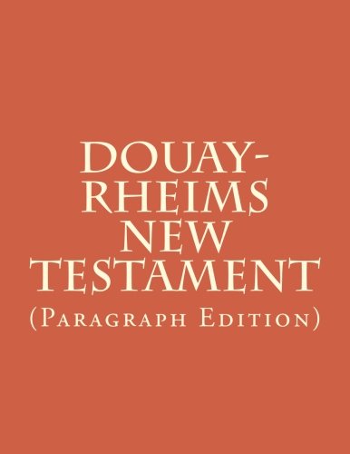 Douay-Rheims New Testament: (Paragraph Edition)