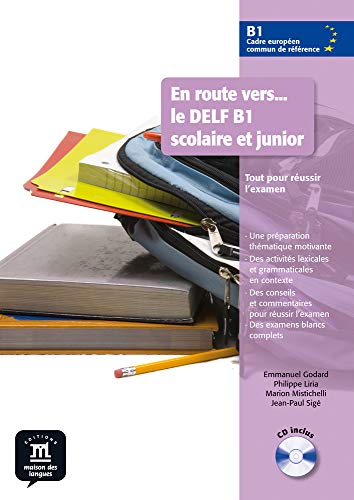 En route vers-- le DELF B1 scolaire et junior: En route vers le DELF scolaire et junior 3 Livre de l'élève + CD