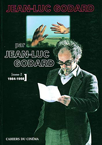 Jean-Luc Godard par Jean-Luc Godard T. 2: Tome 2, 1984-1998