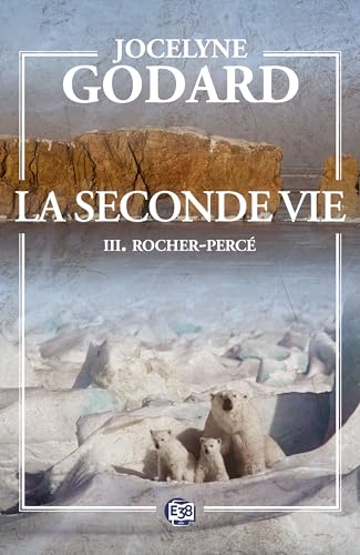 Rocher-Percé: La seconde vie 3 von EDITIONS DU 38