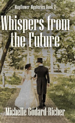Whispers from the Future (Mayflower Mysteries) von Next Chapter