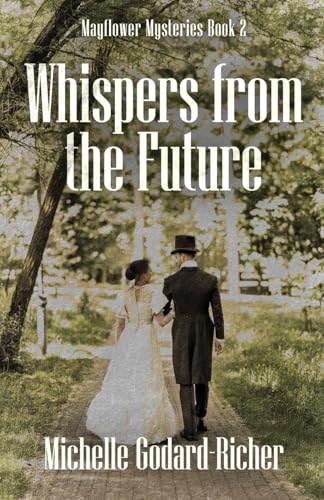 Whispers from the Future (Mayflower Mysteries) von Next Chapter
