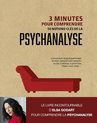 3 minutes pour comprendre 50 notions clés de la psychanalyse von COURRIER LIVRE