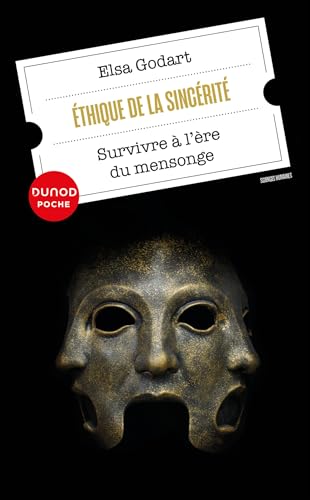 Ethique de la sincérité: Survivre à l'ère du mensonge von DUNOD