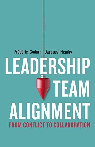 Leadership Team Alignment: From Conflict to Collaboration von Stanford Business Books,US