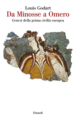 Da Minosse a Omero. Genesi della prima civiltà europea (Saggi) von Einaudi