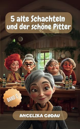 5 alte Schachteln und der schöne Pitter von Independently published