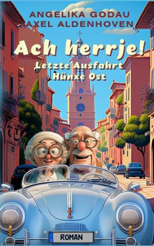 Ach herrje!: Letzte Ausfahrt Hünxe Ost von Independently published