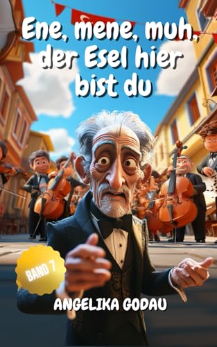 Ene, mene, muh, der Esel hier bist du Band 7 (Türkei für Anfänger, Band 7) von Independently published