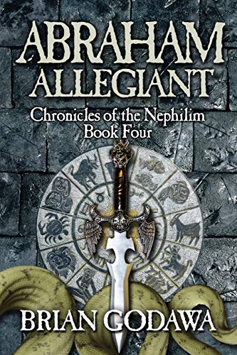 Abraham Allegiant (Chronicles of the Nephilim, Band 4)