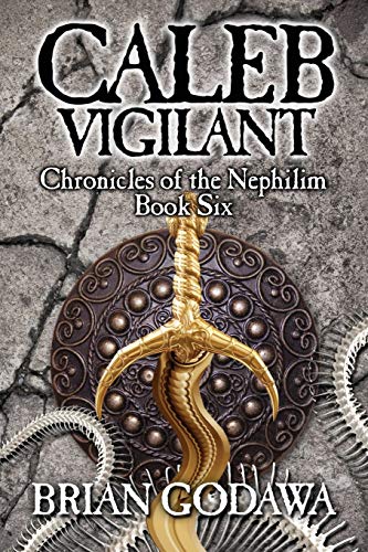 Caleb Vigilant (Chronicles of the Nephilim, Band 6)