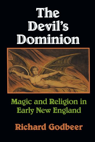 The Devil's Dominion: Magic and Religion in Early New England von Cambridge University Press
