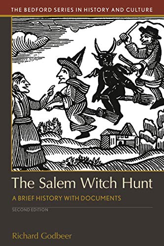 The Salem Witch Hunt: A Brief History With Documents (Bedford Series in History and Culture)