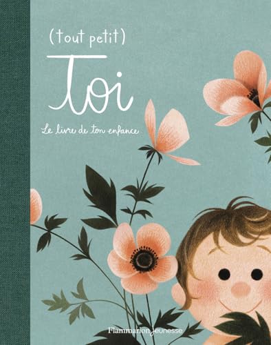 (Tout petit) toi: Le livre de ton enfance von FLAM JEUNESSE
