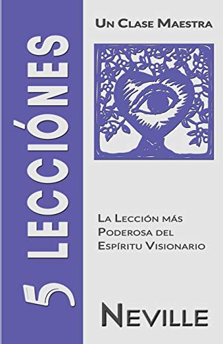 5 LECCIÓNES: Un Clase Maestra 5 LECCIÓNES: Un Clase Maestra von Independently Published