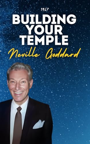 Building Your Temple: Neville Goddard's Original Lectures Building Your Temple: Neville Goddard's Original Lectures von Independently published