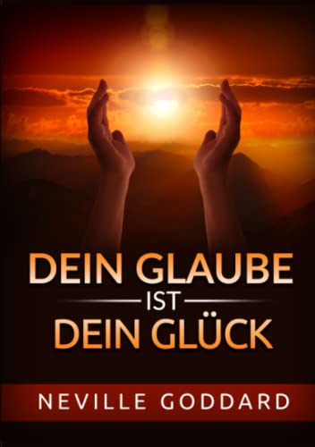 Dein Glaube ist dein Glück Dein Glaube ist dein Glück von Stargatebook