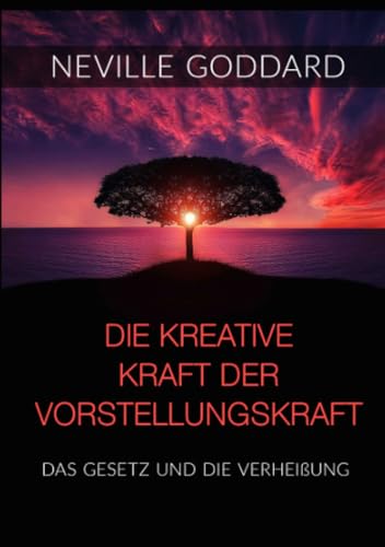 Die kreative Kraft der Vorstellungskraft: Das Gesetz und die Verheißung von Stargatebook