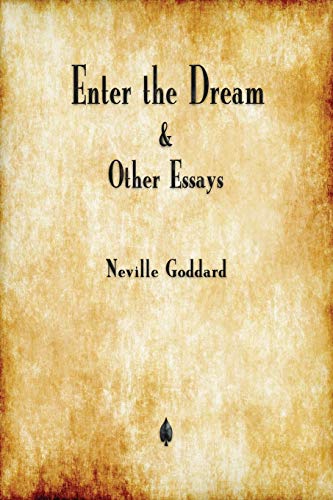 Enter the Dream and Other Essays Enter the Dream and Other Essays