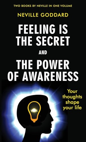 Feeling Is the Secret and The Power of Awareness