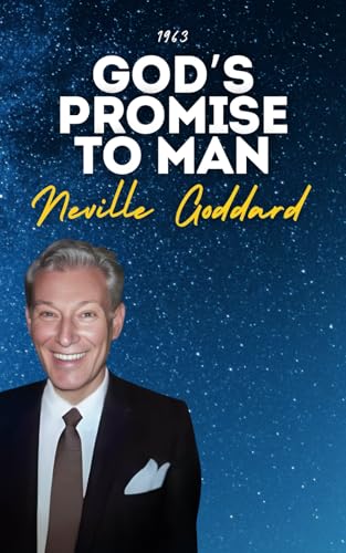 God's Promise To Man: Neville Goddard's Original Lectures God's Promise To Man: Neville Goddard's Original Lectures von Independently published