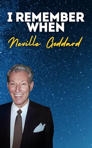 I Remember When: Neville Goddard's Original Lectures I Remember When: Neville Goddard's Original Lectures von Independently published