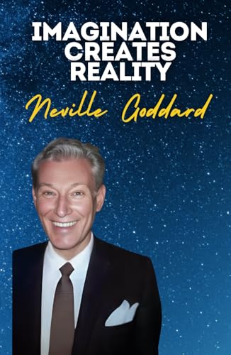 Imagination Creates Reality: Neville Goddard's Original Lectures Imagination Creates Reality: Neville Goddard's Original Lectures von Independently published
