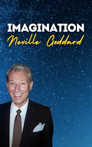 Imagination: Neville Goddard's Original Lectures Imagination: Neville Goddard's Original Lectures von Independently published